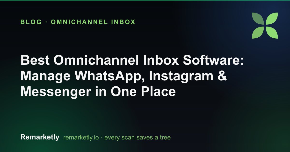 Best Omnichannel Inbox Software: Manage WhatsApp, Instagram & Messenger in One Place
