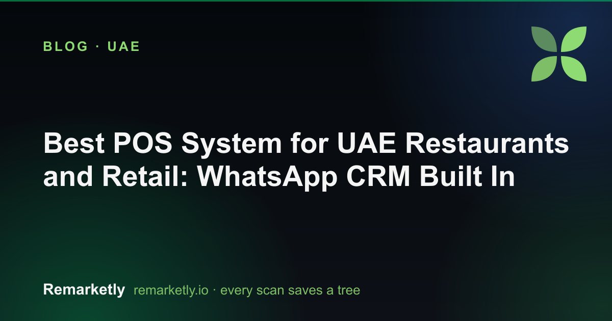 Best POS System for UAE Restaurants and Retail: WhatsApp CRM Built In