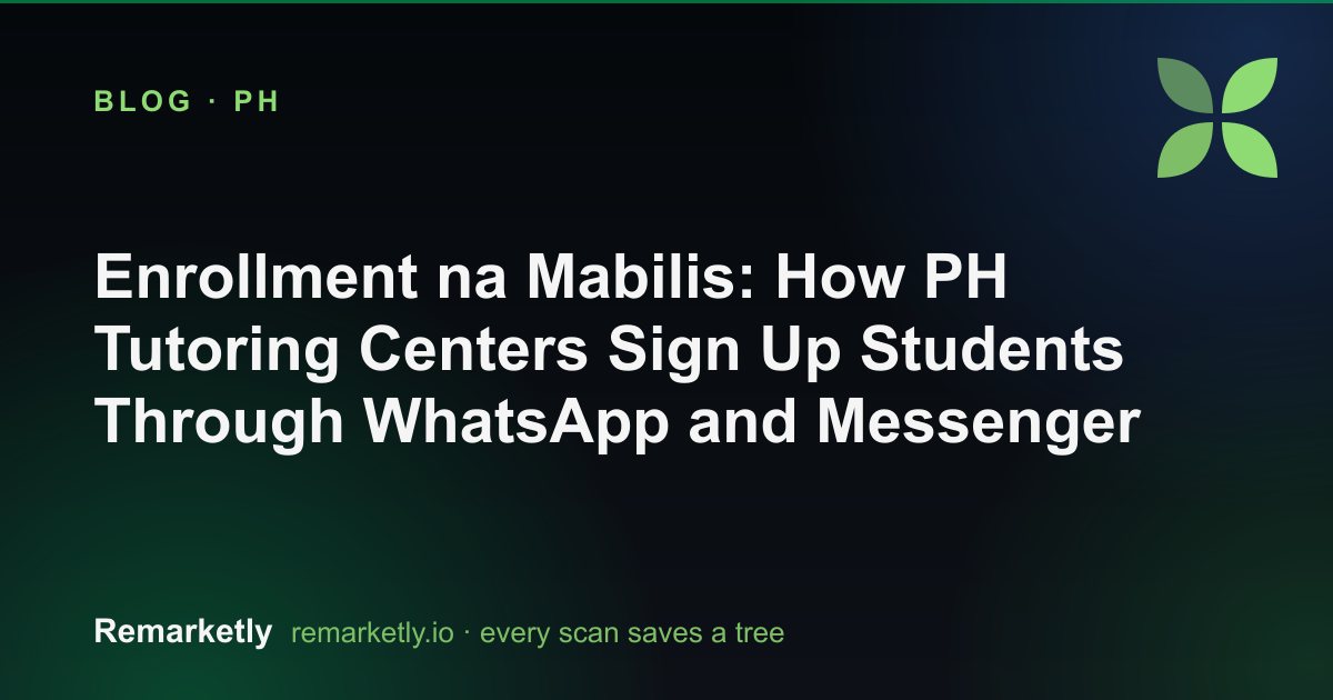 Enrollment na Mabilis: How PH Tutoring Centers Sign Up Students Through WhatsApp and Messenger