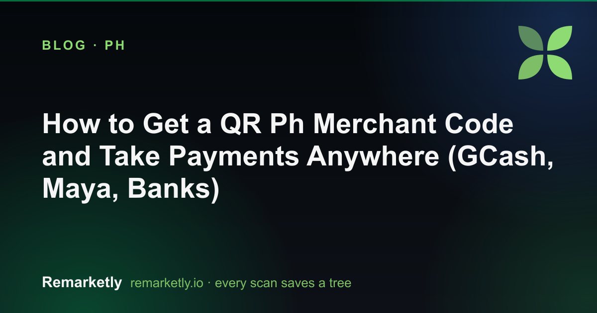 How to Get a QR Ph Merchant Code and Take Payments Anywhere (GCash, Maya, Banks)