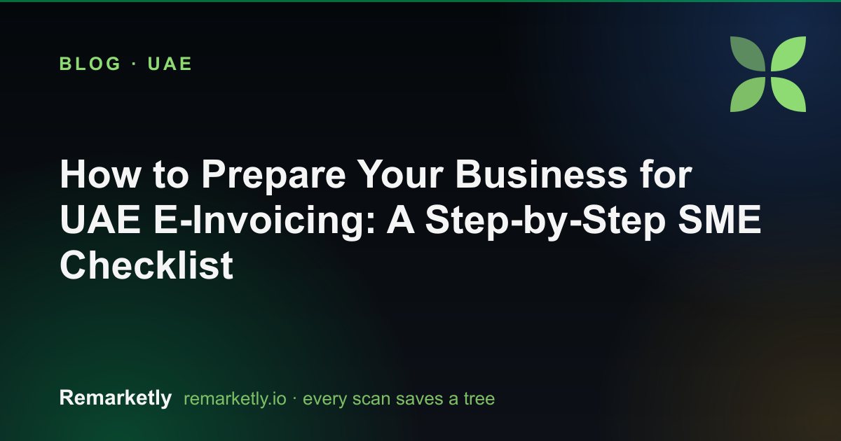 How to Prepare Your Business for UAE E-Invoicing: A Step-by-Step SME Checklist
