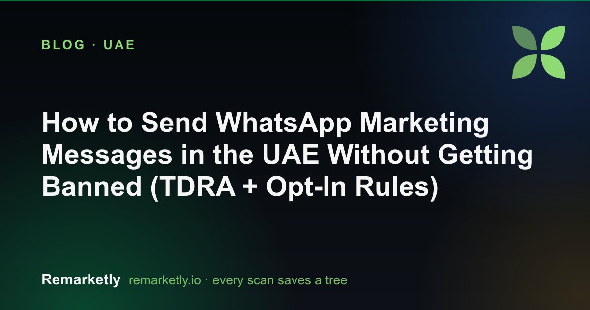 How to Send WhatsApp Marketing Messages in the UAE Without Getting Banned (TDRA + Opt-In Rules)