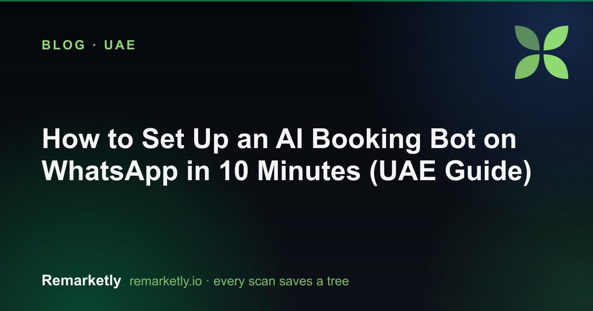 How to Set Up an AI Booking Bot on WhatsApp in 10 Minutes (UAE Guide)