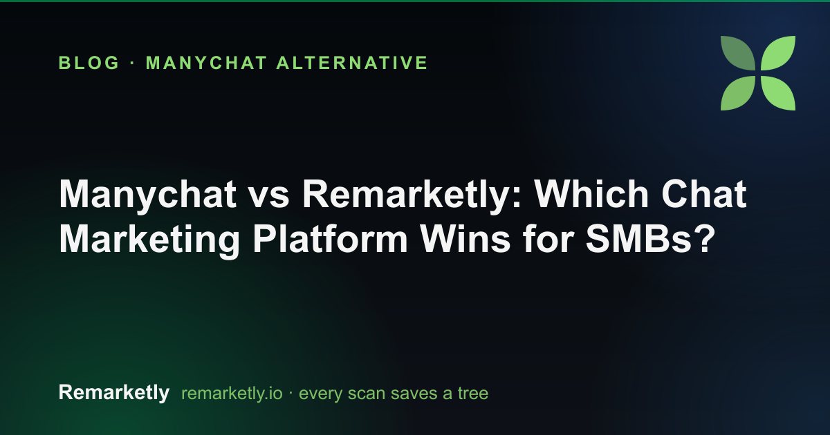 Manychat vs Remarketly: Which Chat Marketing Platform Wins for SMBs?