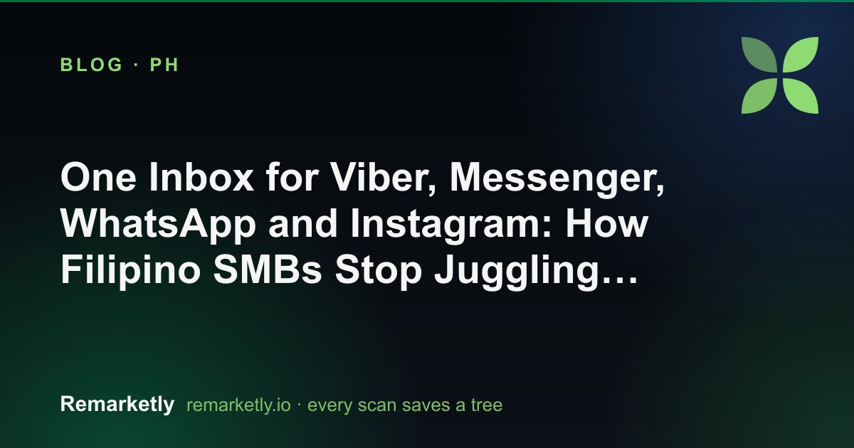 One Inbox for Viber, Messenger, WhatsApp and Instagram: How Filipino SMBs Stop Juggling Chat Apps