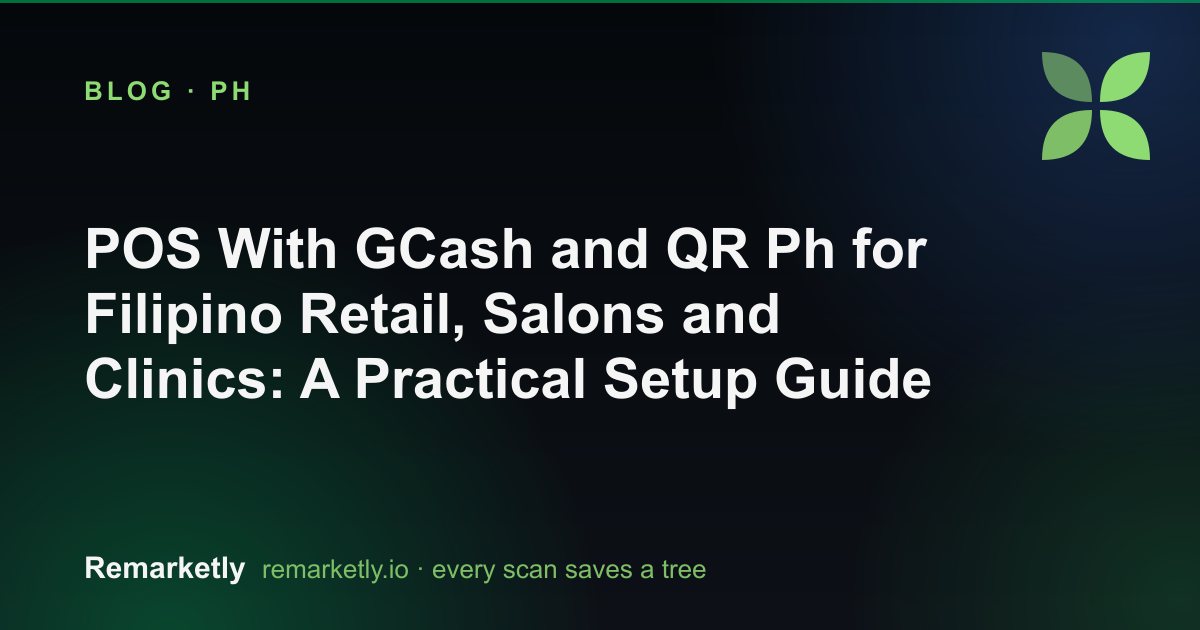 POS With GCash and QR Ph for Filipino Retail, Salons and Clinics: A Practical Setup Guide