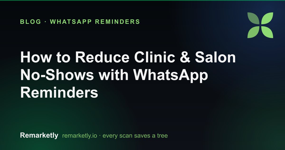 How to Reduce Clinic & Salon No-Shows with WhatsApp Reminders