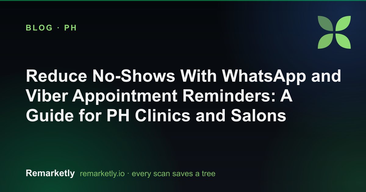 Reduce No-Shows With WhatsApp and Viber Appointment Reminders: A Guide for PH Clinics and Salons