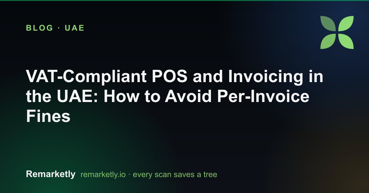 VAT-Compliant POS and Invoicing in the UAE: How to Avoid Per-Invoice Fines