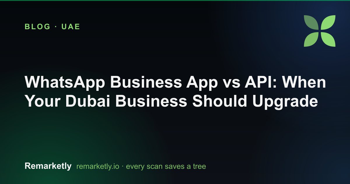 WhatsApp Business App vs API: When Your Dubai Business Should Upgrade
